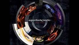 A Perfect Circle - Three Sixty (Deluxe Edition) (Disc 2) - 02 - Passive