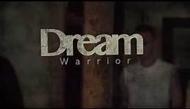 Dream Warrior Trailer