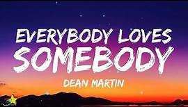 Dean Martin - Everybody Loves Somebody (Lyrics) | "My someplace is here, If I had it in my power"