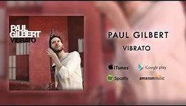 Paul Gilbert - Vibrato (Official Audio)