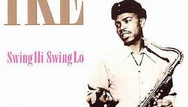 Ike Quebec - Swing Hi Swing Lo: The Complete Blue Note / Savoy Masters
