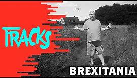 Brexitannia, der Film: Die Doku über ein gespaltenes Land | Arte TRACKS