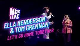 Ella Henderson and Tom Grennan - Let's Go Home Together (Live at Hits Live)
