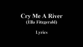 Cry me a river (Ella Fitzgerald) lyrics