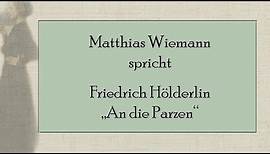 Friedrich Hölderlin „An die Parzen“ (1798) II