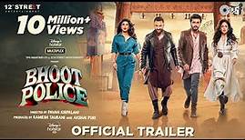 Bhoot Police - Trailer | Saif Ali Khan | Arjun Kapoor | Jacqueline Fernandez | Yami Gautam