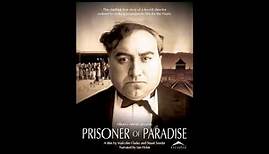 Prisoner of Paradise Biography FilmHD 2002