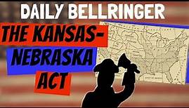 The Kansas Nebraska Act Explained