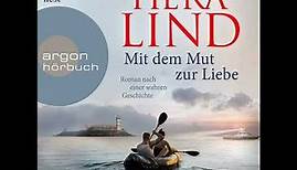 Hera Lind - Mit dem Mut zur Liebe - Roman nach einer wahren Geschichte