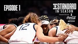 The Standard: In Season | Episode 1: We’re Back | UConn Women’s Basketball