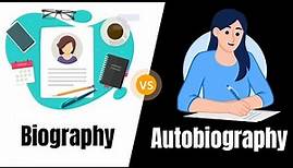 Difference Between Biography and Autobiography