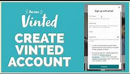 How to Sign Up Vinted Account 2024? Create/Open Vinted Account