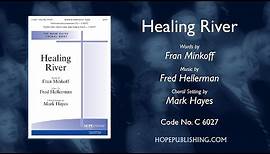 HEALING RIVER - Fran Minkoff & Fred Hellerman/Arr. Mark Hayes