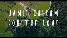Jamie Cullum - For The Love (lyrics)