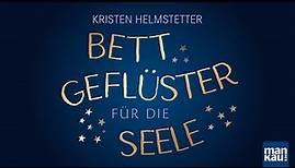 Bettgeflüster für die Seele: 5 Min. Pillow Self-Talk vor dem Schlafengehen... (Kristen Helmstetter)