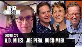 A.D. Miles, Joe Pera, Buck Meek (Episode 270)