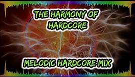 Melodic Hardcore Mix 2020 // The Harmony Of Hardcore