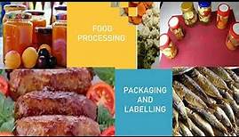 Food Processing, Packaging and Labelling: An Introduction