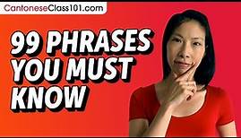 99 Phrases Every Cantonese Beginner Must-Know