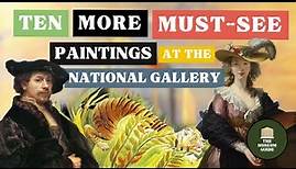 Ten MORE Must-See Paintings at the National Gallery - An In-depth Guided Museum Tour