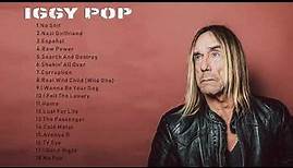 Iggy Pop Greatest Hits -The Very Best Of Iggy Pop - Iggy Pop Full ALbum