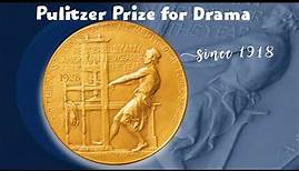 Pulitzer Prize for Drama (winners since 1918)