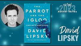 Author Series | David Lipsky | The Parrot and the Igloo
