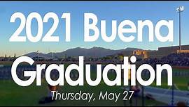 2021 Buena High School Graduation Ceremony (5/27)