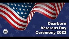 2023 Dearborn Veterans Day Ceremony