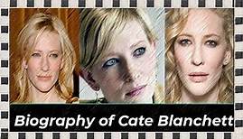 Biography of Cate Blanchett