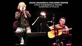 David Johansen & The Harry Smiths - Bearsville Theatre - Woodstock NY 10-25-03 (FULL SHOW) SBD