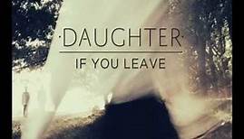 Daughter - If You Leave - Winter