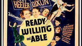 Ready, Willing and Able (1937) Ruby Keeler, Lee Dixon, Allen Jenkins