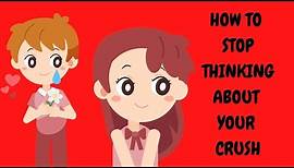 How to Stop Thinking About Your Crush (4 Simple Steps!)