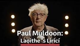 Paul Muldoon: Laoithe 's Liricí | 28 Nollaig | TG4