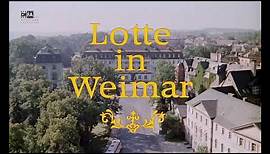 Lotte in Weimar - DEFA-Trailer