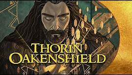 The Life of Thorin Oakenshield | Tolkien Explained - Dwarves of Erebor