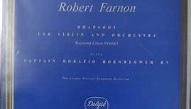Robert Farnon - Captain Horatio Hornblower, R.N / Rhapsody For Violin And Orchestra