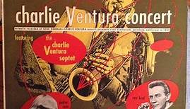 Gene Norman Presents Charlie Ventura Featuring The Charlie Ventura Septet, Jackie Cain, Roy Kral - Gene Norman Presents A Charlie Ventura Concert