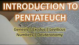 What is Pentateuch? | Introduction to Pentateuch