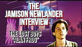 THE JAMISON NEWLANDER ("THE LOST BOYS") INTERVIEW