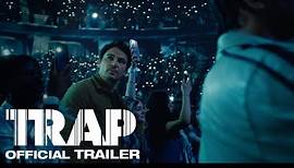 Trap | Official Trailer