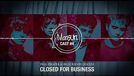 MANSUNCAST#4 - Closed for Business (with Billy Reeves & Paul Draper)