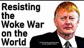Resisting the Woke War on the World - Dr. Peter Hammond