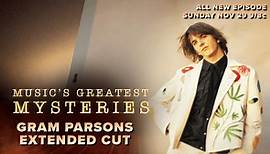 The Mysterious Death of Gram Parsons | Music's Greatest Mysteries