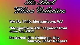 WAJR AM Radio---2013 "Morgantown AM" With Jim Stallings
