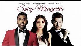 Jason Derulo & Michael Bublé - Spicy Margarita (feat. Maria Becerra) [Official Audio]