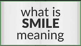 Smile | meaning of Smile