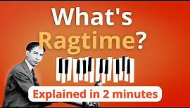 What is Ragtime? Ragtime Explained in 2 minutes (Music Theory)