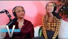 Raven-Symoné, Miranda Pearman-Maday Open Up About Their Lives On New Podcast | The View